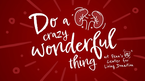 do a crazy wonderful thing at penn medicine