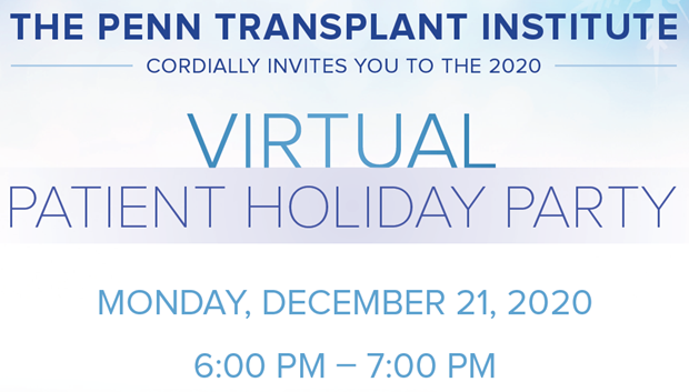 Save The Date Penn Transplant Institute Virtual Holiday Party Penn Medicine